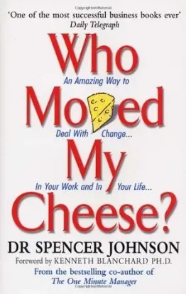 Who Moved My Cheese